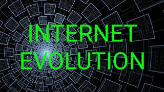 INTERNET EVOLUTION
