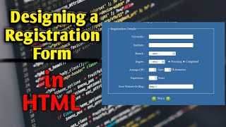 Designing a Registration form using html and CSS | HTML form design | @codeandchill24x7  |