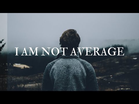 I WON'T DIE AVERAGE - Powerful Motivational Speech Video