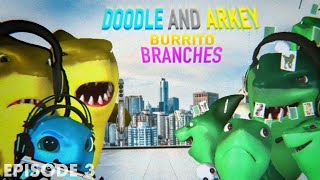 Doodle and Arkey: Burrito Branches || EP 3: Ruckling Invasion