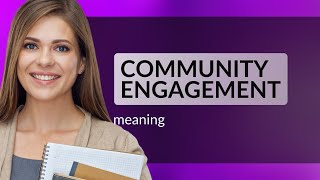 Understanding Community Engagement: A Guide for English Learners