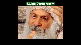 OSHO: Living Dangerously