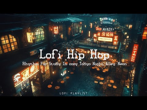 Perfect Lofi Hip Hop Tokyo Nights - Chill Lofi Music for Study Sleep and Relaxation