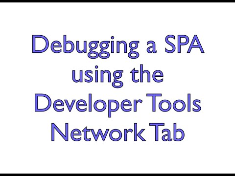 Debugging a SPA - Dev Tools Network Tab