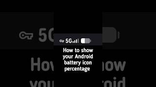 How to turn on your android battery icon percentage