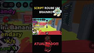 🔑 Script Roube um Brainrot Atualizado | Sem Key + Download Direto #roubeumbrainrot  #stealabrainrot