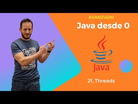 Java desde 0. 21) Threads