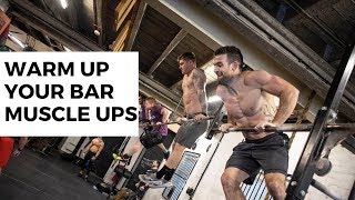 Bar Muscle Up Warm Up - JST Compete Programming