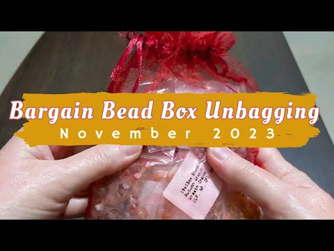 Bargain Bead Box Unbagging November 2023