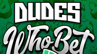 It's "Dudes Who Bet Daily" Time! Expert Best Bets For Horse Racing, MLB, NFL, NCAAF, & MORE!!!!
