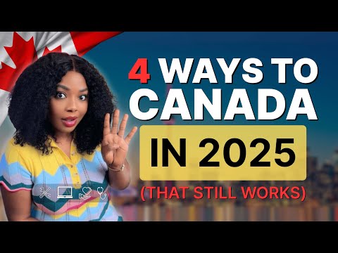 4 Ways to Move to Canada in 2025 (That Still Works)