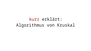 Algorithmus von Kruskal in 3 Minuten