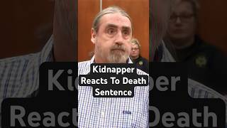 Kidnapper Reacts To Death Sentence