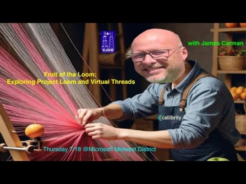 Fruit of the Loom: Exploring Project Loom and Virtual Threads w/ James Carman