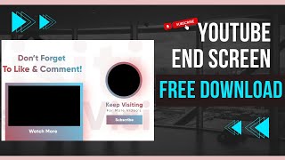 YouTube End Screen Video Free Download {Best One} #youtube #endscreen #video