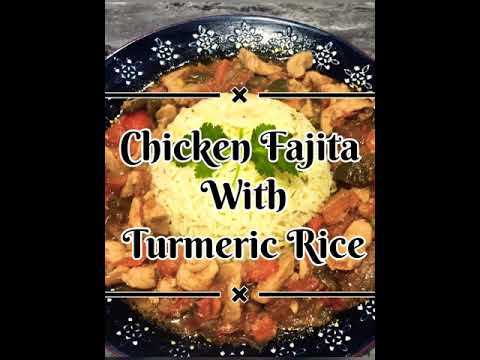 Chicken Fajita with Turmeric Rice