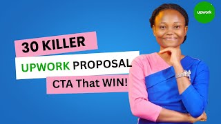 How To Write Upwork PROPOSAL Call To Actions (CTAs) to Close Clients.