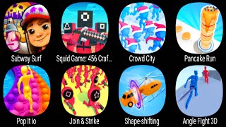 Subway Surf, Squid Game 456 Craft Survival, Crowd City, Pancake Run, Join Strike, Angle Fight 3D ...