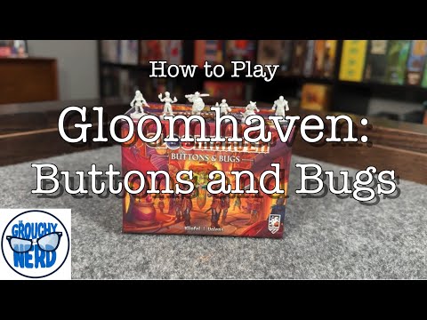 How to play Gloomhaven: Buttons and Bugs