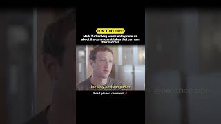 Mark Zuckerberg: What NOT to Do as an Entrepreneur #Entrepreneurship #StartupAdvice #Zuckerberg