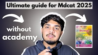 How to crack Mdcat without academy | ultimate self - study guide | Mdcat 2025 |