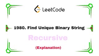 1980. Find Unique Binary String (Explanation) Leetcode