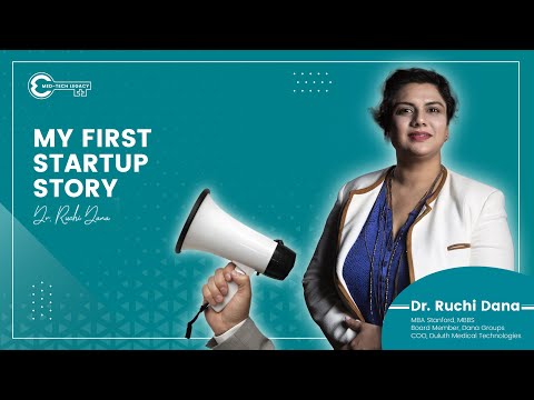 Dr. Ruchi Dana - My first startup story