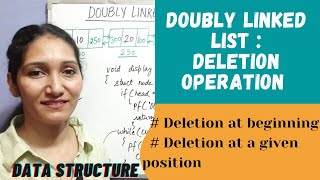 Doubly Linked List | Deletion At Beginning And At A Given Position| Data Structure #32