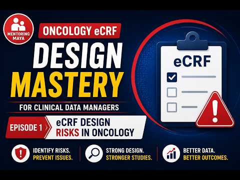 Episode 01/10: eCRF Design Risks in Oncology