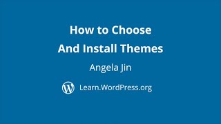 Angela Jin: How to Choose and Install Themes