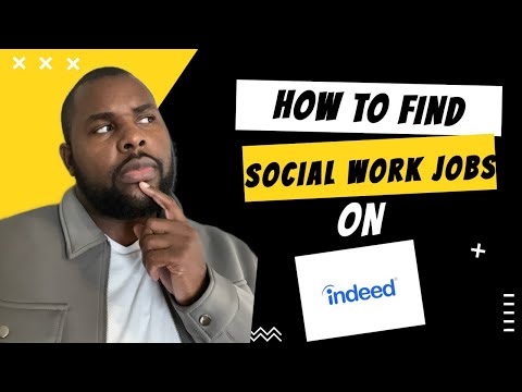 How to Find Social Work Jobs on Indeed | BSW & MSW Jobs | School Social Work Pay
