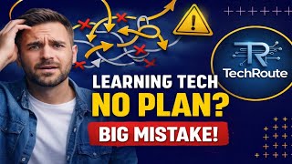 Are you learning tech without a clear plan? Stop.