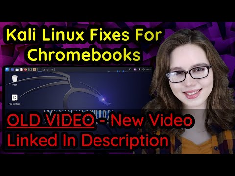 Kali Linux Fixes For Chromebooks - OLD VIDEO