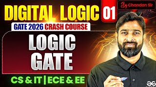 Digital Logic 01 | Logic Gate | CS, IT & EE, ECE | GATE Crash Course