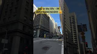 Day in the life - IN SAN FRANCISCO!!!! 😍