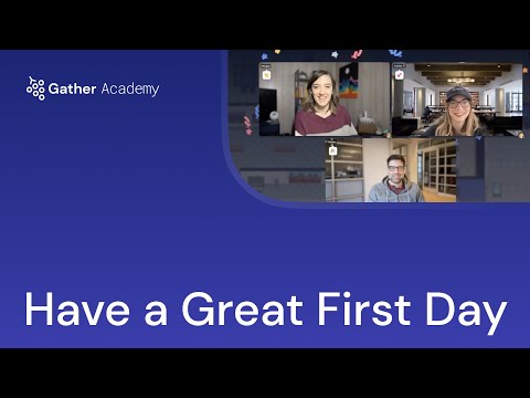 Have a Great First Day in a Gather Office