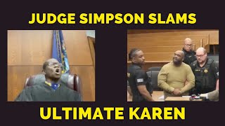 Judge Simpson Takes DOWN the Ultimate Male Karen in Courtroom Meltdown! 😤⚖️