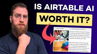 Is Airtable AI Worth the Extra Cost?