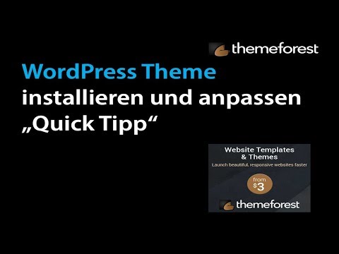 Quick Tipp - Wordpress Theme installieren und anpassen (Deutsch)