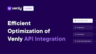 Efficient Optimization of Venly API Integration - Venly
