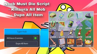 Noob Must Die Script - Killaura All Mob,Dupe All Item - elgato