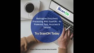 ✨ Reimagine Document Processing With ScanON – AI-Powered, Fast, Accurate & Secure! FactuON!