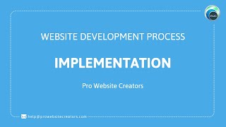 Pro Website Creators Web Process 4 - Implementation