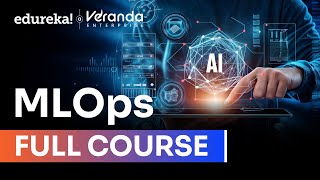 MLOps Full Course [2025] - 12 hour  | MLOps for Beginners | What is MLOps? | Edureka Live