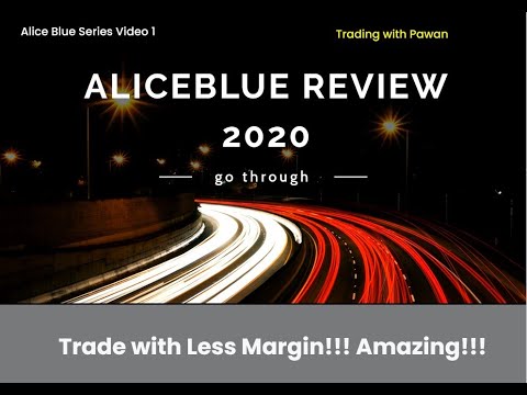 Trade with less capital ! AliceBlue Review 2020.