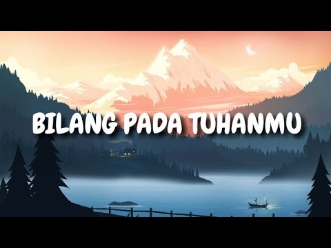 Near - Bilang pada tuhanmu ft nino minggo - lyrics