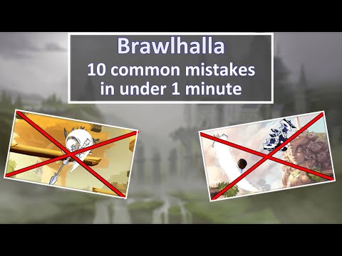 10 common mistakes in under 1 minute! [Brawlhalla]