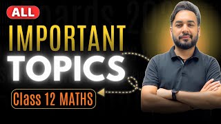 Class 12 Maths Important Topics Chapterwise | CBSE Board Exams 2026 | Score 95+ in Maths 🎯