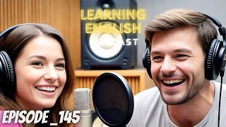 English Learning With Podcast Conversation Episode 145 | Podcast English | Learn English With Pod