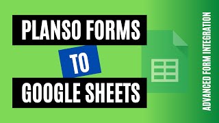 Connect PlanSo Forms to Google Sheets | Advanced Form Integration